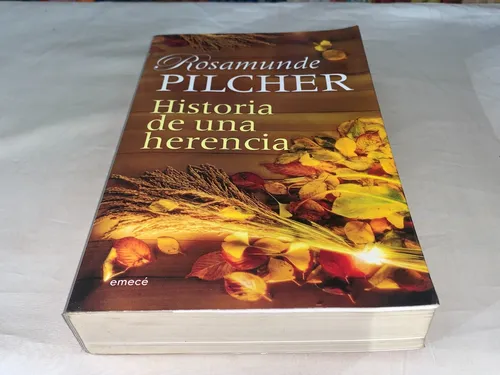 Historia De Una Herencia - Rosamunde Pilcher - Emece