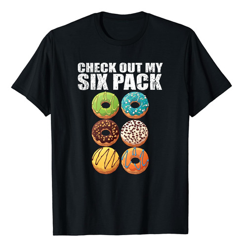 Check Out My Six Pack Donut Shirt - Camiseta Divertida Para 