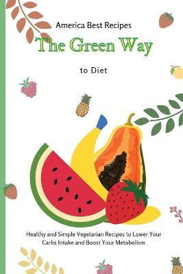 Libro The Green Way To Diet : Healthy And Simple Vegetari...