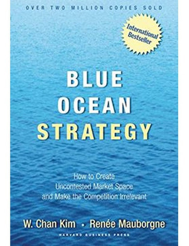 Blue Ocean Strategy, De Kim. Editorial Mcgraw-hill Publ.comp., Tapa Blanda En Español, 2005