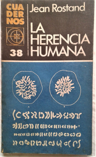 La Herencia Humana - Jean Rostand -  Eudeba - 1981 