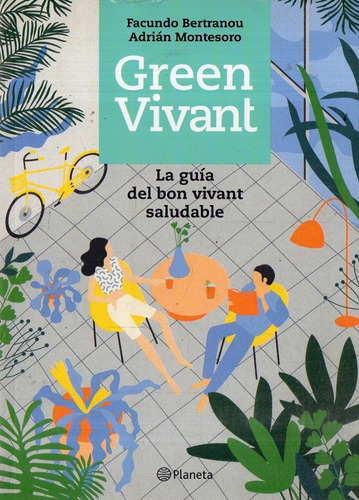 Bertranou Montesoro - Green Vivant Guia Del Bon Vivant Salud