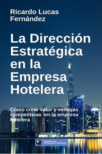 Libro La Dirección Estratégica Empresa Hotelera