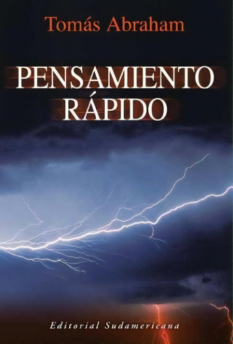 Pensamiento Rapido, De Tomás Abraham. Editorial Sudamericana, Edición 1 En Español, 2002