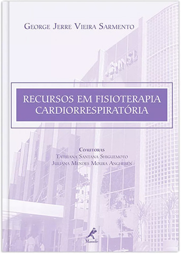 Recursos em fisioterapia cardiorrespiratória, de Sarmento, George Jerre Vieira. Editora Manole LTDA, capa dura em português, 2012