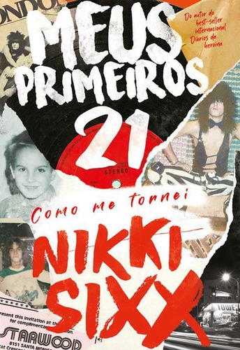 Meus Primeiros 21: Como Me Tornei Nikki Sixx, De Sixx, Nikki. Editora Belas Letras, Capa Mole Em Português