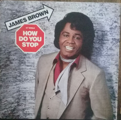 Lp Vinil James Brown How Do You Stop Ed. Usa 1986 Single