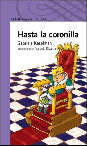 Hasta La Coronilla, De Keselman, Gabriela. Editorial Santillana En Español