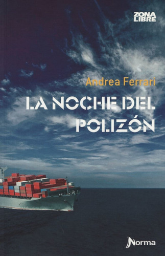 Noche Del Polizón, La - Zona Libre, de FERRARI, ANDREA. Editorial Norma en español