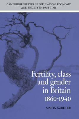 Libro Fertility, Class And Gender In Britain, 1860-1940 -...