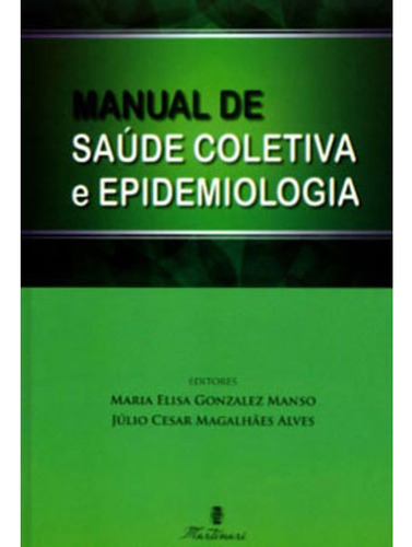 Manual De Saúde Coletiva E Epidemiologia, De Vários Autores. Editora Martinari, Capa Mole Em Português, 2015