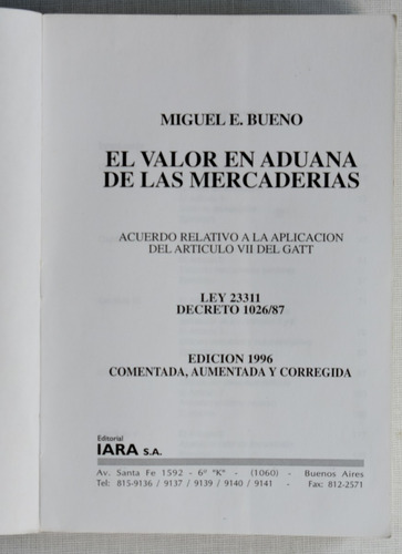 El Valor En Aduana De Las Mercaderías, Miguel E. Bueno, 1996 (Usado)