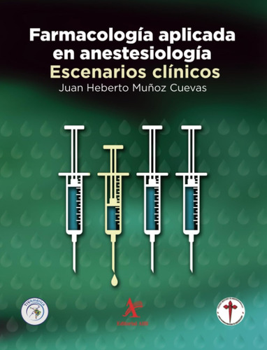 Libro: Farmacología Aplicada En Anestesiología: Escenarios C
