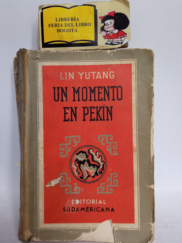 Un Momento En Pekín - Lin Yutang - 1953 - Sudamericana