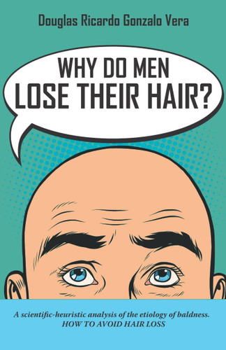 Libro: ¿por Qué Los Hombres Pierden El Cabello? : Una A Cien