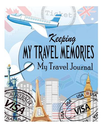 Libro Keeping My Travel Memories: My Travel Journal - Jam...