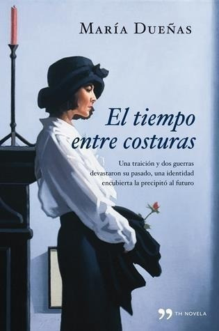 El Tiempo Entre Costuras - María Dueñas - Es