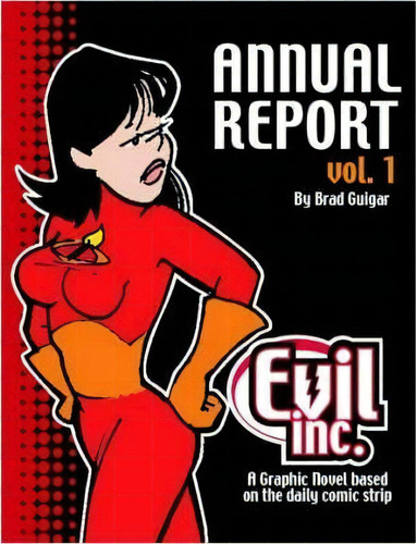 Evil Inc Annual Report Volume 1, De Brad Guigar. Editorial Lulu Com, Tapa Blanda En Inglés