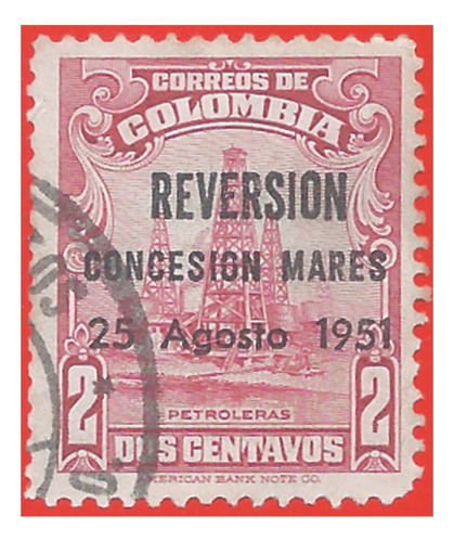 1951. Estampilla Nacionalización Petroleras, Colombia. Slg1