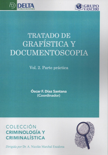 Tratado De Grafística Y Documentoscopía Vol 2 De Óscar Díaz 