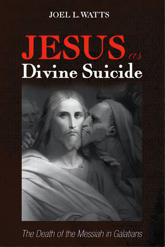Jesus As Divine Suicide, De Watts, Joel L.. Editorial Pickwick Pubn, Tapa Blanda En Inglés