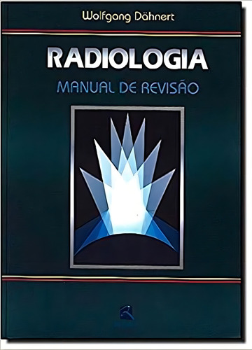 Radiologia - Manual De Revisão - 03ed/01, De Dahnert, Wolfgang. Editora Revinter, Capa Mole Em Português