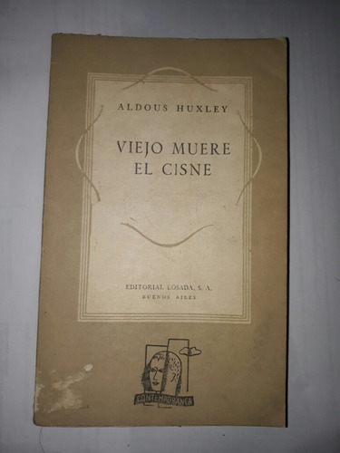 Libro Viejo Muere El Cisne - Aldous Huxley