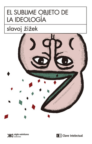 Libro El Sublime Objeto De La Ideologia - Zizek, Slavoj