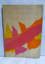 Comprar Abraham Valdelomar - La Ciudad De Los Tisicos.