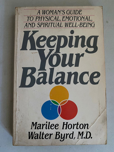 Keeping Your Balance. Marilee Horton, Walter Byrd, M.d.