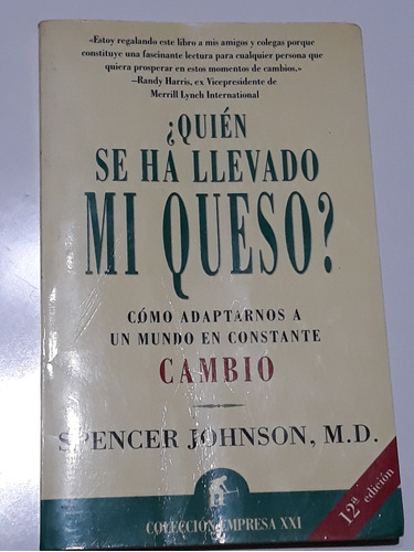 ¿ Quien Se A Llevado Mi Queso ? 12° Edicion Spencer Johnson