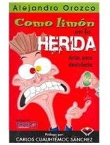 Libro Como Limon En La Herida Arde Pero Desinfecta Nuevo