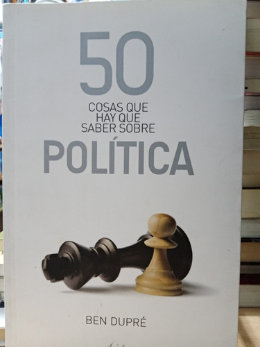 50 Cosas Que Hay Que Saber Sobre Politica - Dupre - Usado