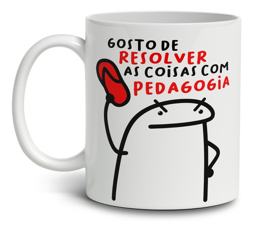 Caneca Xícara Meme Flork Zoeira Frase Engraçada Pedagogia