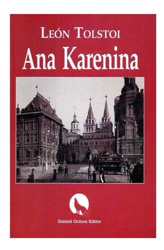 Ana Karenina - Tolstoi - Daniel Ochoa Editor