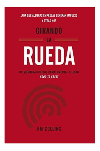 Libro: Girando La Rueda (turning The Flywheel, Spanish