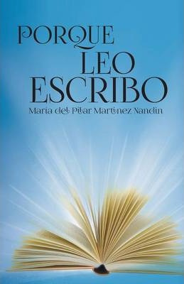 Libro Porque Leo Escribo - Marã­a Del Pilar Martã­nez Nan...