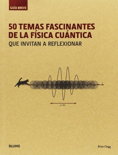 50 Temas Fascinantes De La Física Cuántica - Incertidumbre