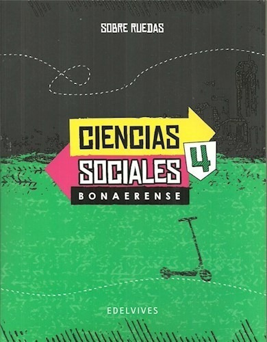 Ciencias Sociales  4 Bonaerense  Sobre Ruedas Edelviveiuy