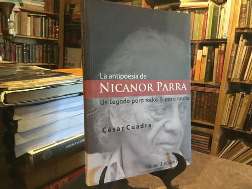 Antipoesìa Nicanor Parra Legado Para Todos Y Nadie Fotos