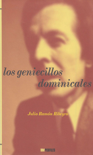 Los Geniecillos Dominicales, De José Ramón Ribeyro. Editorial Ediciones Urano, Tapa Dura, Edición 2009 En Español