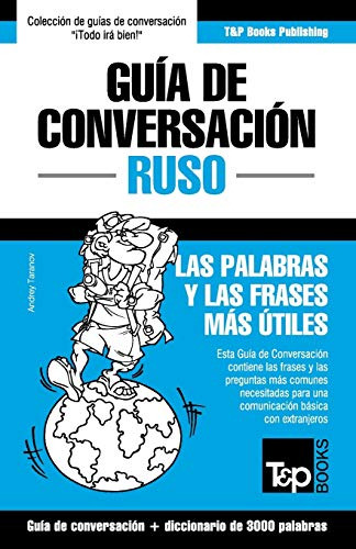 Guia De Conversacion Español-ruso Y Vocabulario Tematico De