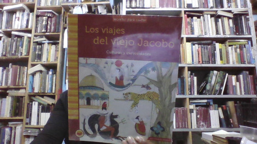 Los Viajes Del Viejo Jacobo Culturas Y Curiosidades 