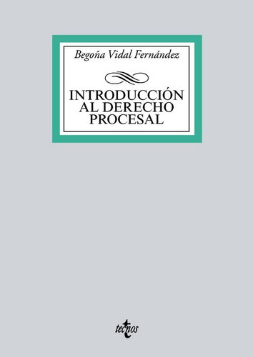 Introducciãâ³n Al Derecho Procesal, De Vidal Fernández, Begoña. Editorial Tecnos, Tapa Blanda En Español