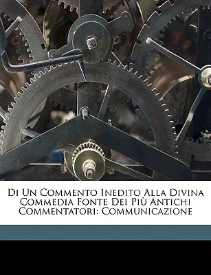 Libro Di Un Commento Inedito Alla Divina Commedia Fonte D...