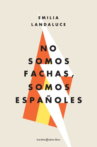 No Somos Fachas, Somos Españoles (libro Original)