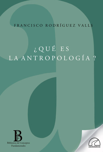 Ãâ¿quãâ Es La Antropologãâa?, De Rodríguez Valls, Francisco De Paula. Editorial Senderos, Tapa Blanda En Español
