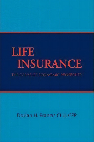 Life Insurance, De Dorlan H Francis. Editorial Xlibris Corporation, Tapa Dura En Inglés