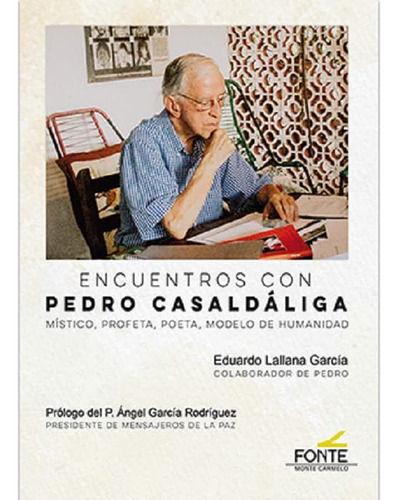 Encuentros Con Pedro Casaldaliga: Mistico Profeta Poeta Mode