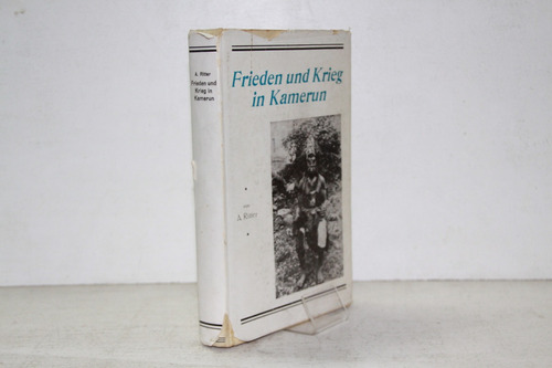 A Ritter - Frieden Und Krieg In Kamerun - Libro En Aleman